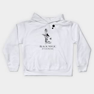 Black magic if you please Kids Hoodie